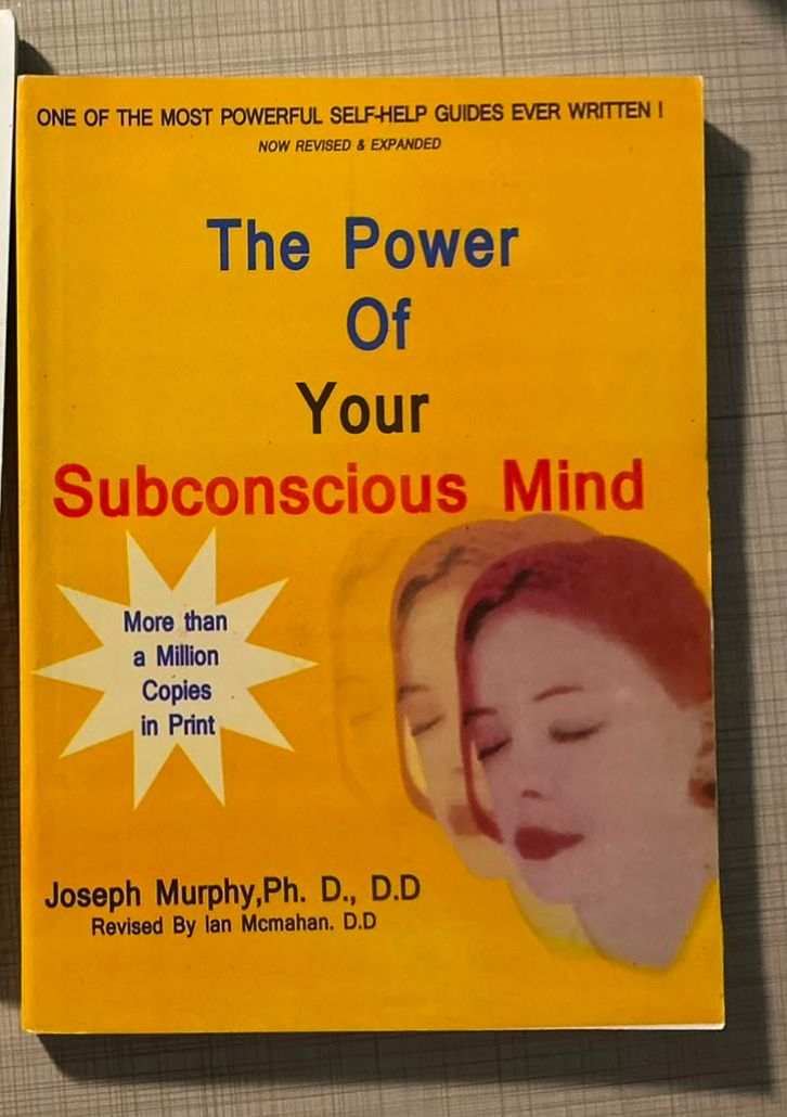 The power of your subconscious mind by Joseph Murphy