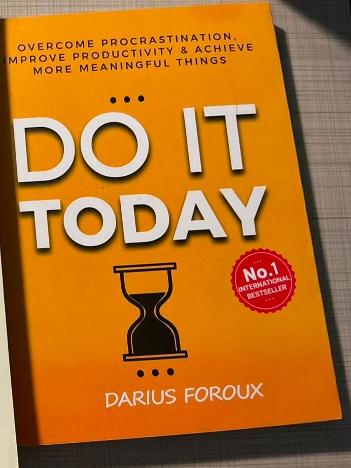 Do it today by Darius Foroux
